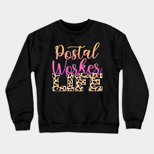 Postal Worker Life Crewneck Sweatshirt by White Martian